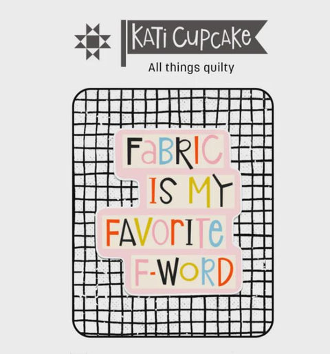 Kati Cupcake Vinyl Sticker Fabric is My Favorite F Word KC294