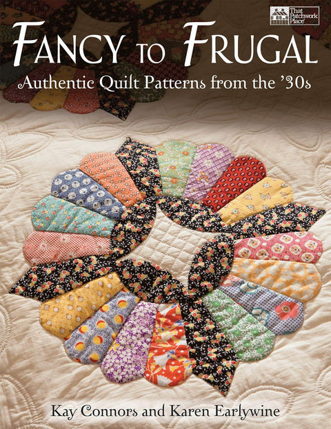 Martingale That Patchwork Place Fancy to Frugal Antique Quilt Book by Kay Connors and Karen Earlywine
