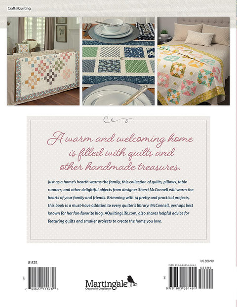 Martingale Home and Hearth Quilts and More to Cozy Up Your Decor by Sherri McConnell A Quilting Life Book