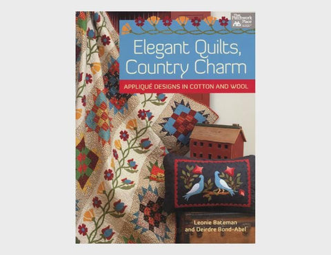 Elegant Quilts, Country Charm: Applique Designs in Cotton and Wool